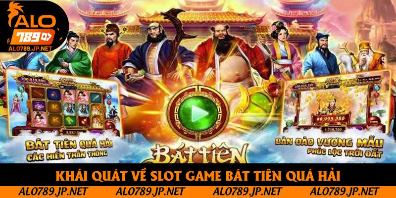 Bát Tiên Quá Hải: Khám Phá Sản Phẩm Slot Game Đậm Chất Trung Hoa 2 Khái quát về slot game Bát Tiên Quá Hải