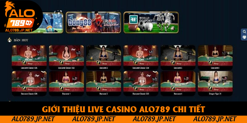 Live Casino Alo789: Chơi Bài Online Với Các Nữ Dealer Thật 24/7 2 Giới thiệu live casino Alo789 chi tiết